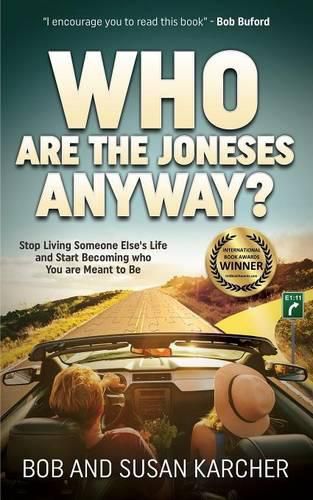 Cover image for Who Are the Joneses Anyway?: Stop Living Someone Else's Life and Start Becoming who You are Meant to Be