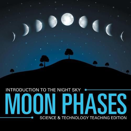 Cover image for Moon Phases Introduction to the Night Sky Science & Technology Teaching Edition