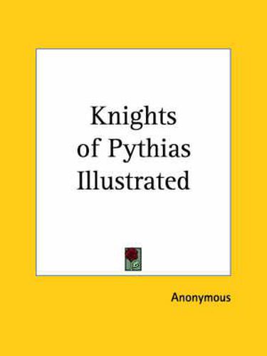 Cover image for Knights of Pythias Illustrated