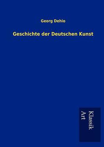 Cover image for Geschichte der Deutschen Kunst