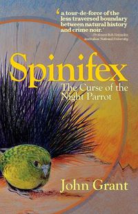 Cover image for Spinifex: The Curse of the Night Parrot