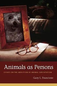 Cover image for Animals as Persons: Essays on the Abolition of Animal Exploitation