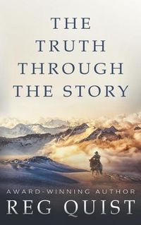 Cover image for The Truth Through The Story: A Contemporary Christian Western