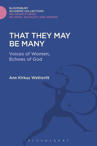 That They May be Many: Voices of Women, Echoes of God