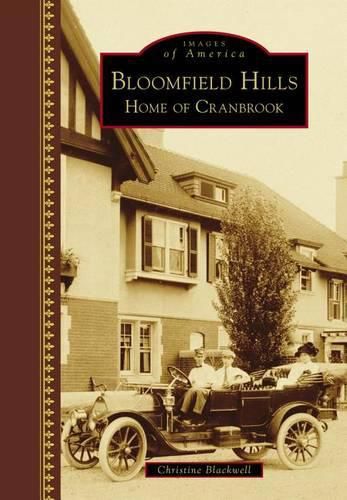 Cover image for Bloomfield Hills: Home of Cranbrook