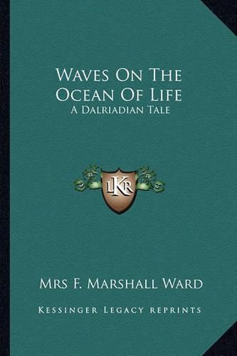 Waves on the Ocean of Life: A Dalriadian Tale