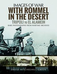 Cover image for With Rommel in the Desert: Tripoli to El Alamein