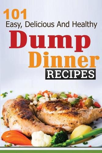 Cover image for 101 Dump Dinner Recipes