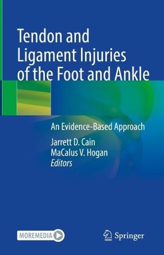 Cover image for Tendon and Ligament Injuries of the Foot and Ankle: An Evidence-Based Approach