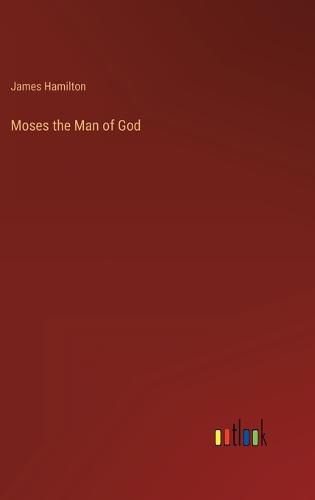 Cover image for Moses the Man of God
