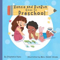 Cover image for Kenzie and Bun Bun Goes To Preschool