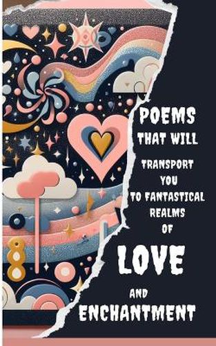 Poems That Will Transport You To Fantastical Realms Of Love And Enchantment