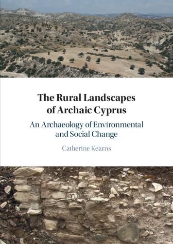 Cover image for The Rural Landscapes of Archaic Cyprus: An Archaeology of Environmental and Social Change