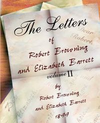 Cover image for The Letters of Robert Browning and Elizabeth Barret Barrett 1845-1846 vol II