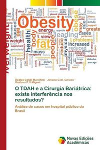 Cover image for O TDAH e a Cirurgia Bariatrica: existe interferencia nos resultados?