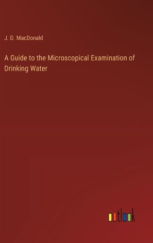 A Guide to the Microscopical Examination of Drinking Water