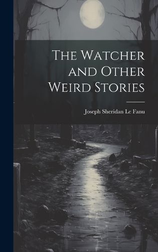 Cover image for The Watcher and Other Weird Stories