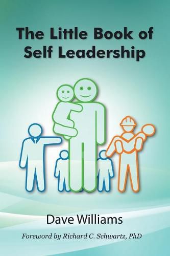 The Little Book of Self Leadership: Daily Self Leadership Made Simple