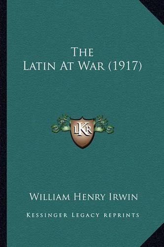 Cover image for The Latin at War (1917)