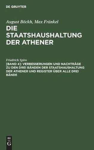 Cover image for Verbesserungen Und Nachtrage Zu Den Drei Banden Der Staatshaushaltung Der Athener Und Register UEber Alle Drei Bande