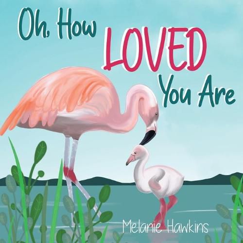 Cover image for Oh, How Loved You Are