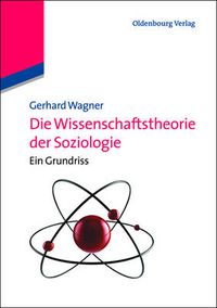 Cover image for Die Wissenschaftstheorie der Soziologie