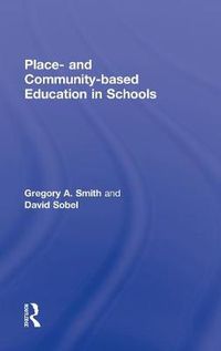 Cover image for Place- and Community-based Education in Schools