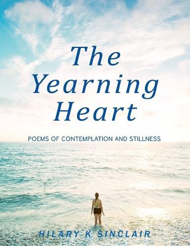 Cover image for The Yearning Heart: Poems of Contemplation and Stillness