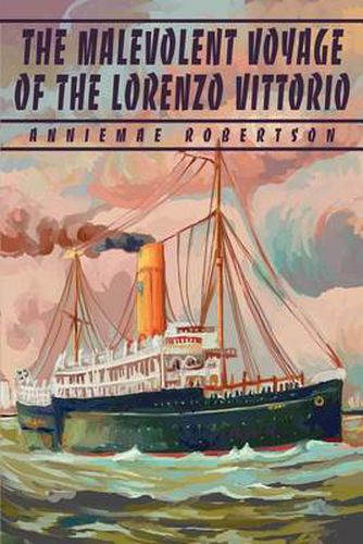 Cover image for The Malevolent Voyage of the Lorenzo Vittorio