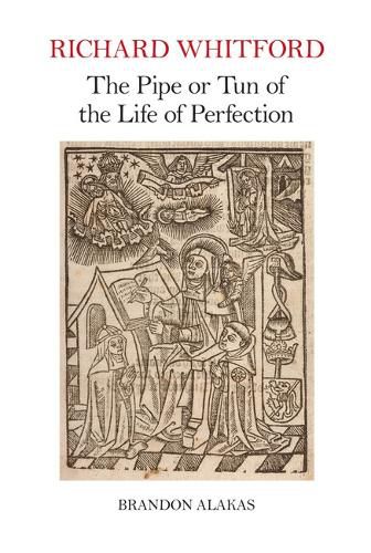 Cover image for Richard Whitford: The Pipe or Tun of the Life of Perfection