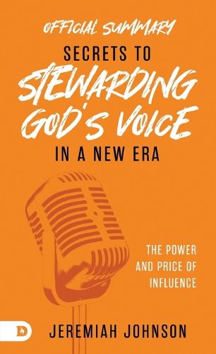 The Official Summary of Secrets to Stewarding God's Voice in a New Era