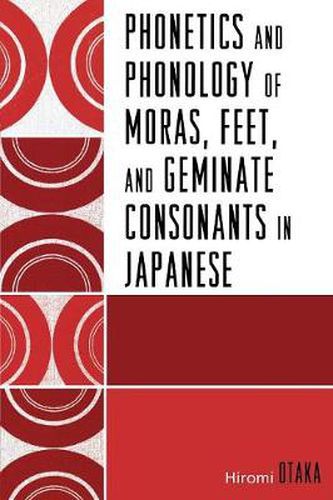 Cover image for Phonetics and Phonology of Moras, Feet and Geminate Consonants in Japanese