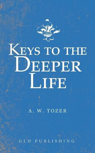 Cover image for Keys to the Deeper Life