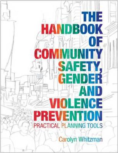 Cover image for The Handbook of Community Safety Gender and Violence Prevention: Practical Planning Tools