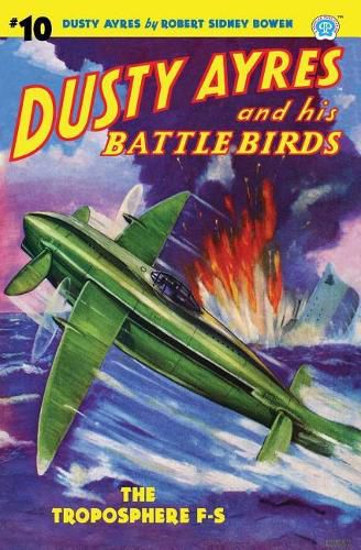 Cover image for Dusty Ayres and His Battle Birds #10: The Troposphere F-S