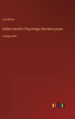 Childe Harold's Pilgrimage; Narrative poem