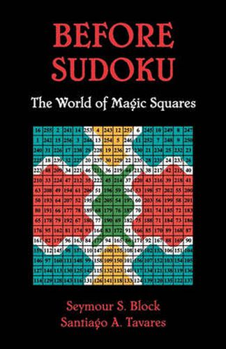 Cover image for Before Sudoku: The World of Magic Squares