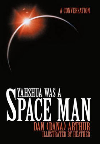 Cover image for Yahshua Was a Space Man