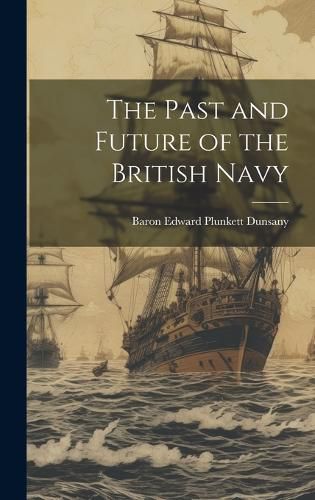 The Past and Future of the British Navy