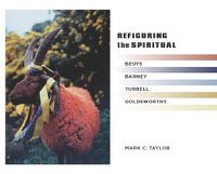 Cover image for Refiguring the Spiritual: Beuys, Barney, Turrell, Goldsworthy