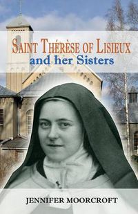 Cover image for St Therese of Lisieux and Her Sisters