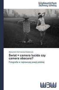Cover image for &#346;wiat = camera lucida czy camera obscura?