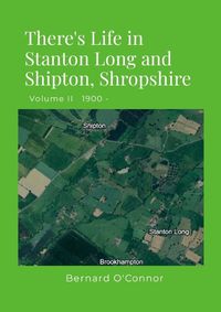 Cover image for There's Life in Stanton Long and Shipton, Shropshire