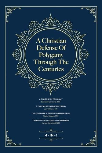 Cover image for A Christian Defense Of Polygamy Through The Centuries