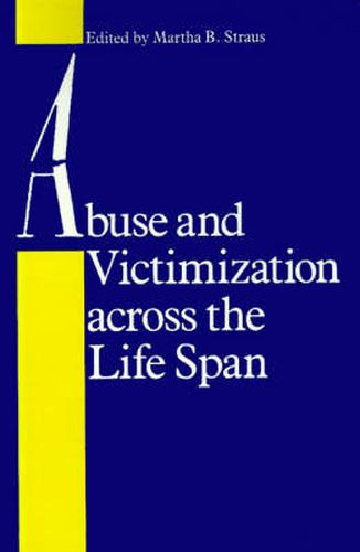 Cover image for Abuse and Victimization Across the Life Span