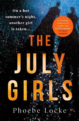 Cover image for The July Girls: An absolutely gripping and emotional psychological thriller