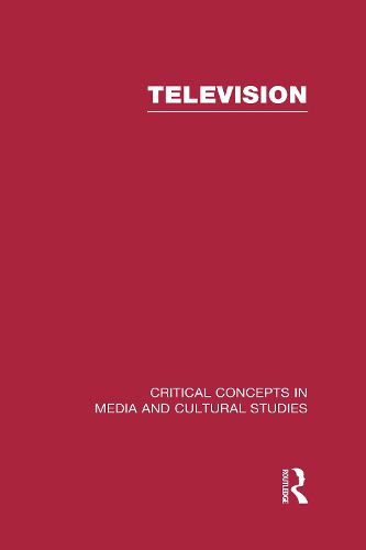 Cover image for Television: Critical Concepts in Media and Cultural Studies