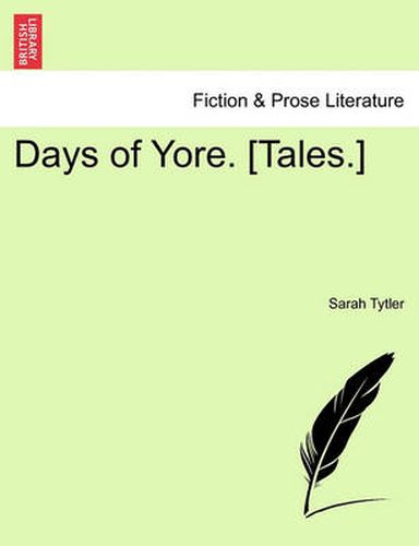 Cover image for Days of Yore. [Tales.]