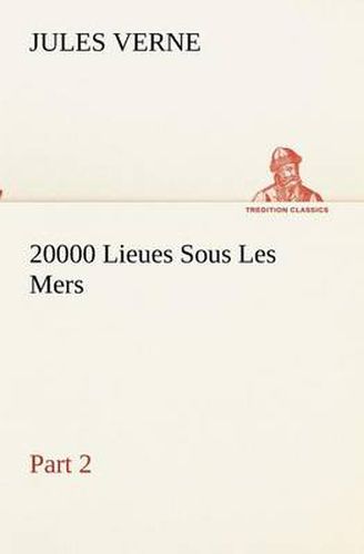 Cover image for 20000 Lieues Sous Les Mers - Part 2