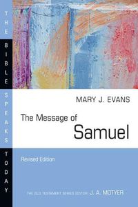 Cover image for The Message of Samuel: Personalities, Potential, Politics and Power
